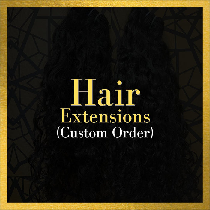 Hair Extensions (Custom Order)